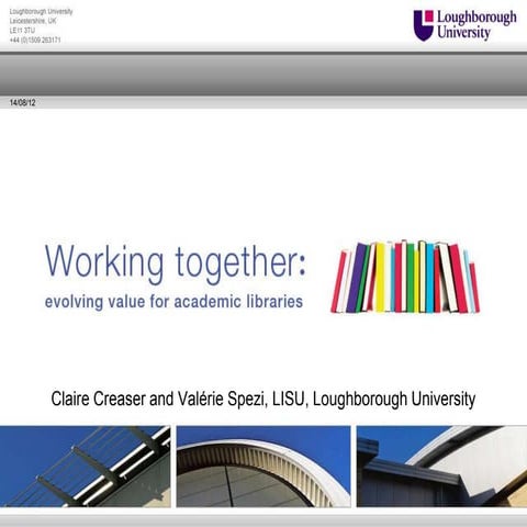 Working together: evolving value for academic libraries