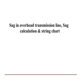 Sag in overhead transmission line, ...