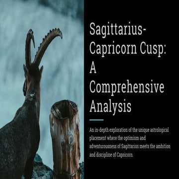 Sagittarius-Capricorn Cusp A Comprehensive Analysis.pdf