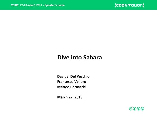Sahara presentation latest - Codemotion Rome 2015