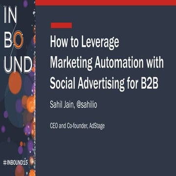How to Leverage Marketing Automation with Paid Social Ads for B2B at #INBOUND15