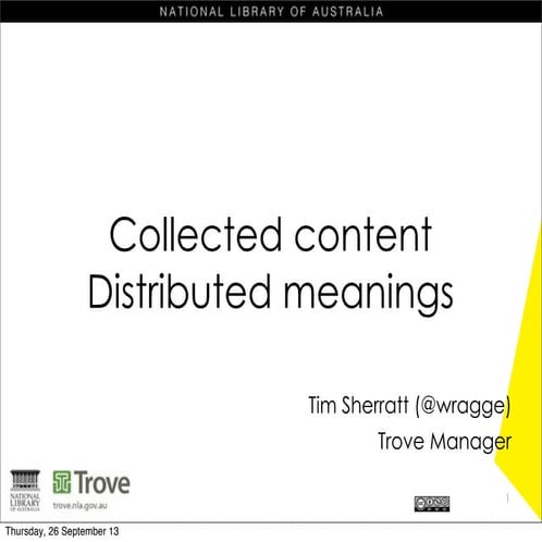 Collected Content / Distributed Meanings