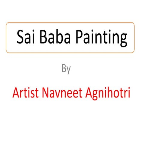 Sai Baba Painting | Sai Baba Paintings Art by Navneet Agnihotri | PPTX ...