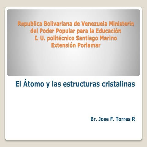 ÁTOMO Y ESTRUCTURA CRISTALINA