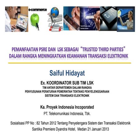 Saiful hidayat  sosialiasi pp 82 di medan - pemanfaatan penyelengara sertifik...