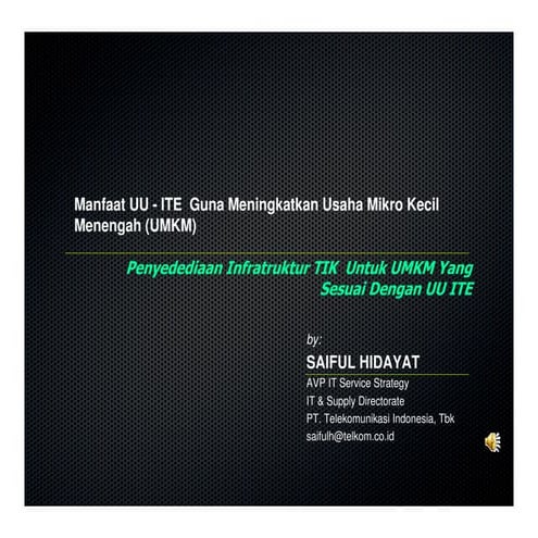 Saiful Hidayat    Upn Jakarta   Manfaat Uu Ite Untuk Ukm   Penyediaan Infratr...