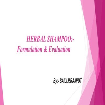 FORMULATION AND EVALUATION OF HERBAL SHAMPOO BY SAILI RAJPUT 