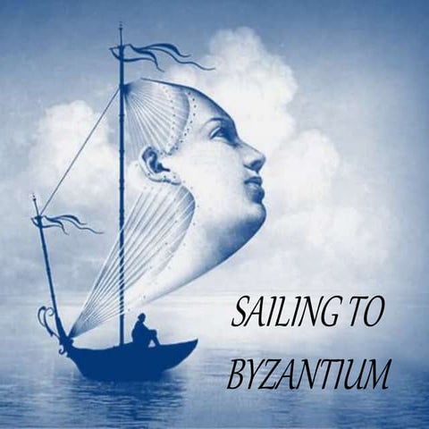 Sailing to byzatium