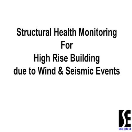 Structural Health Monitoring for High Rise Buildings