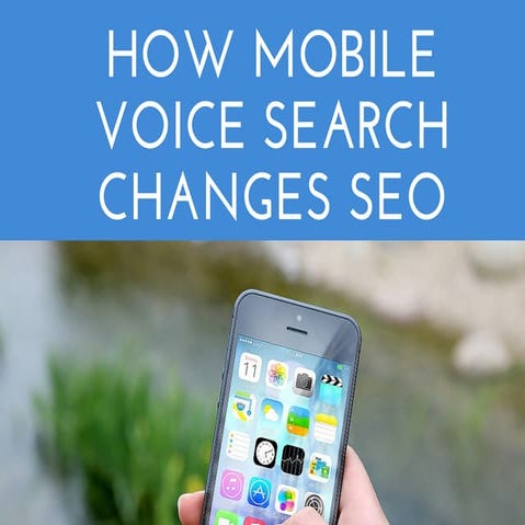 How Mobile Voice Search Changes SEO
