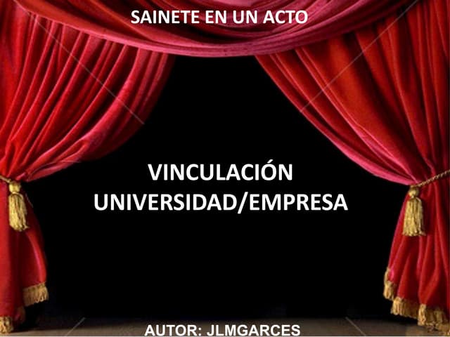 Sainete vinculacion universidad emp...