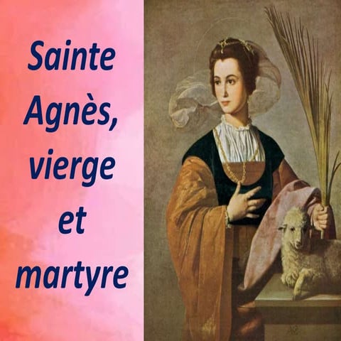 Sainte Agnès, vierge et Martyre.pptx