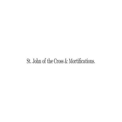 Saint John of the Cross & Mortification