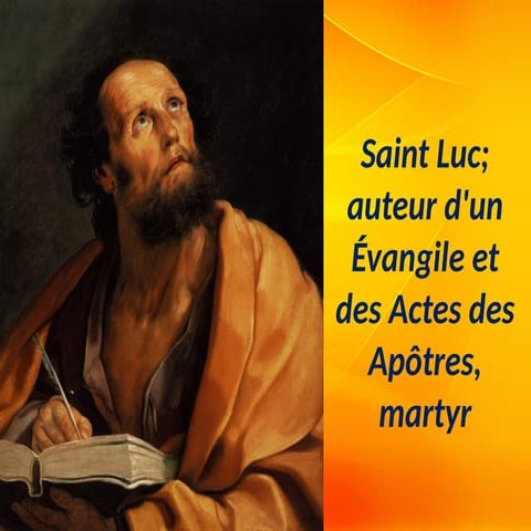 Saint Luc ; auteur d'un Évangile et des Actes des Apôtres.pptx