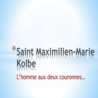 Saint Maximilien-Marie Kolbe : une ...