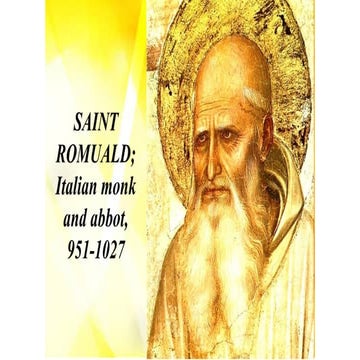 SAINT ROMUALD; Italian monk, founder of the Camaldolese 951-1027.pptx