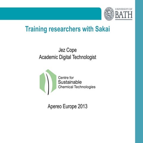 Training Researchers with Sakai