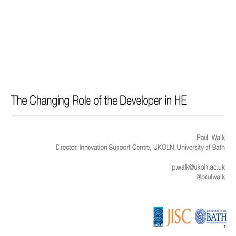 The Changing Role of the Developer in HE
