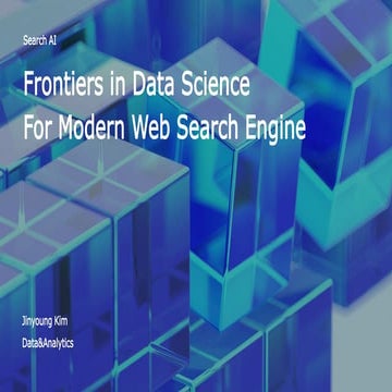 Frontiers in Data Science For Modern Web Search Engine