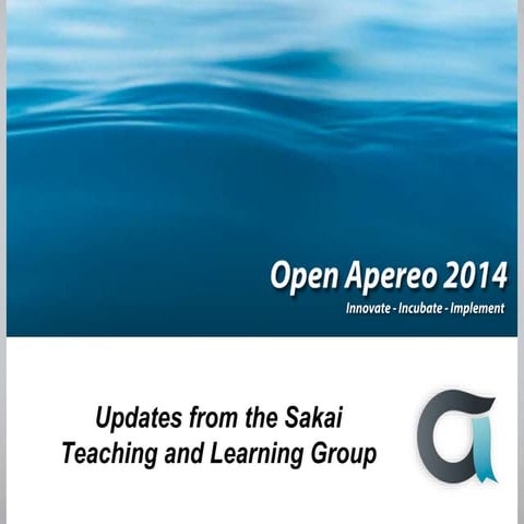 Updates from the Sakai Teaching and Learning Group