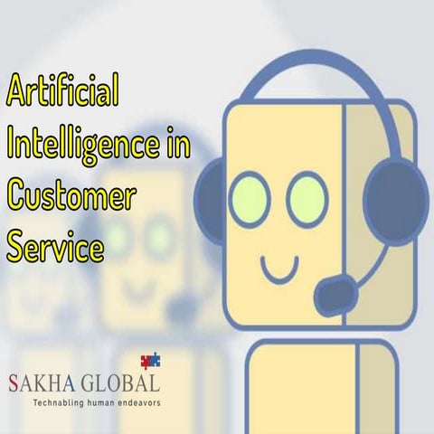 Sakha Global - Artificial Intelligence in Customer Service