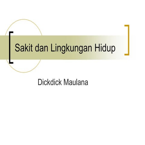 Sakit dan lingkungan hidup 