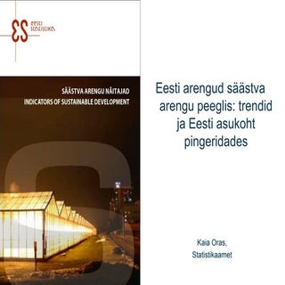 Kaia Oras: Eesti arengud säästva ar...