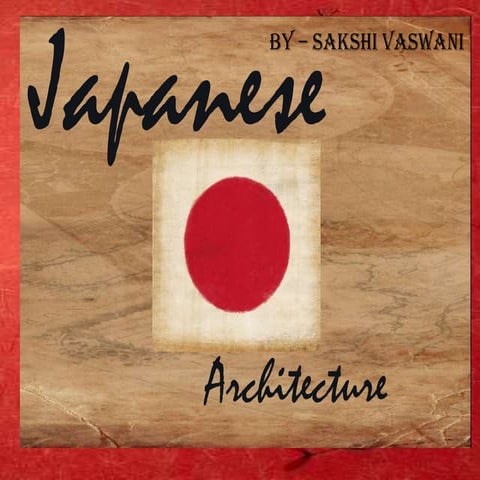 SAKSHI PPT ON JAPANESE ARCHITECTURE.pdf