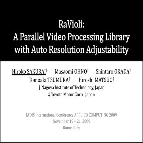 RaVioli: A Parallel Vide Processing Library with Auto Resolution Adjustability