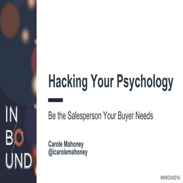 Hacking Your Psychology- Be the Salesperson Your Buyer Needs