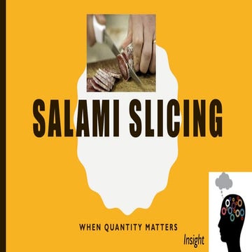 Salami slicing