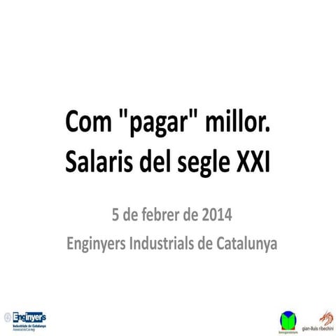 Com "pagar" millor. Salaris del segle XXI
