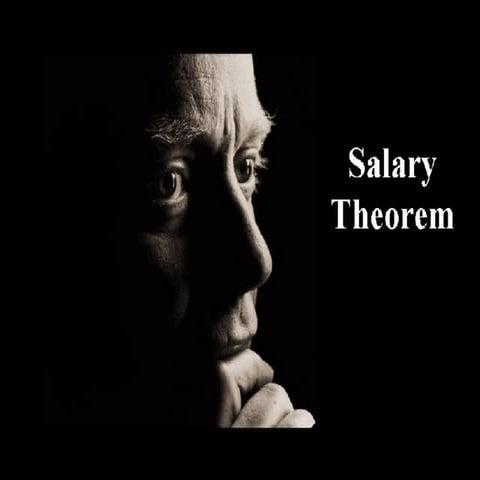 Salary Theorem....Really True