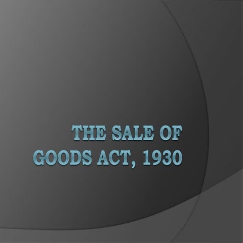 The Sale of contract of Goods Act,1930