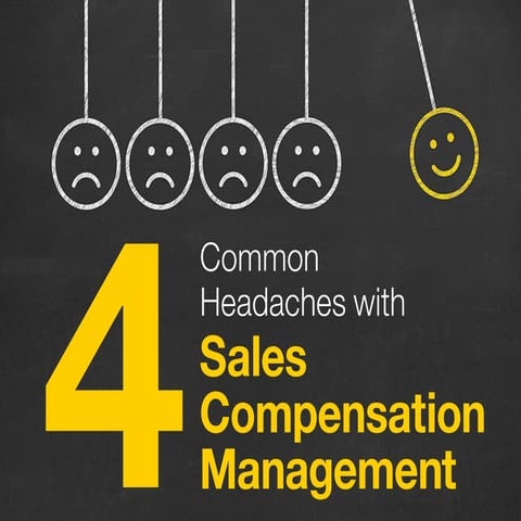 4 common headaches with sales compensation management