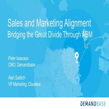 Sales and Marketing Alignment: Bridging the Great Divide through ABM
