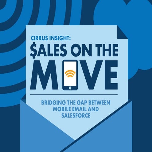 Sales on the Move: Bridging the Gap between Mobile Email and Salesforce ...