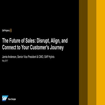 The Future of Sales - Disrupt, Align and Connect to Your Customer's Journey
