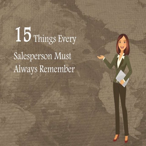 15 Things Every Salesperson Must Always Remember