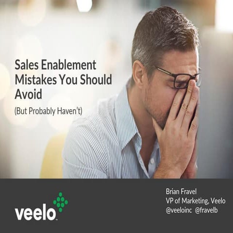 Sales Enablement Mistakes You Should Avoid (But Probably Haven't)