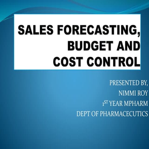 Sales forcasting, budget and Cost control