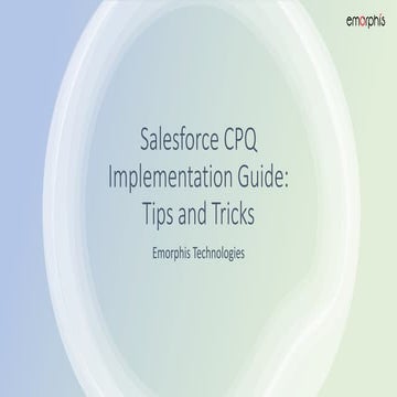 Salesforce CPQ Implementation Guide: Tips and Tricks