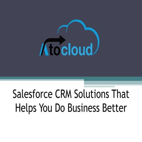 Salesforce CRM Solutions That Helps You Do Business Better