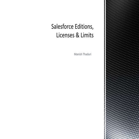 Salesforce editions, licenses and limits by manish