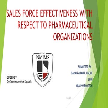Sales force effectiveness with respect to pharmaceutical organizations