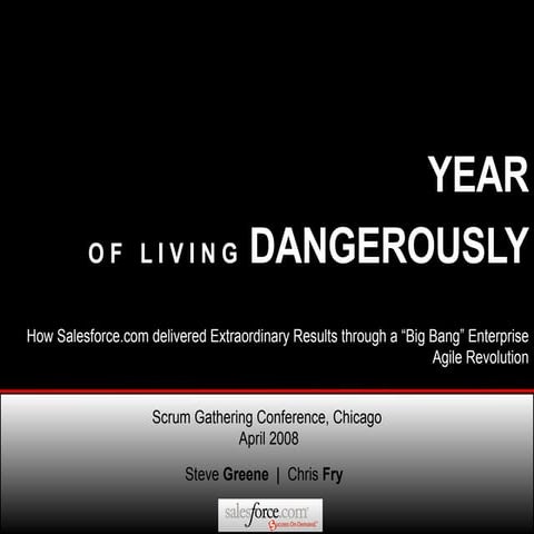 The Year of Living Dangerously: Extraordinary Results for an Enterprise Agile...
