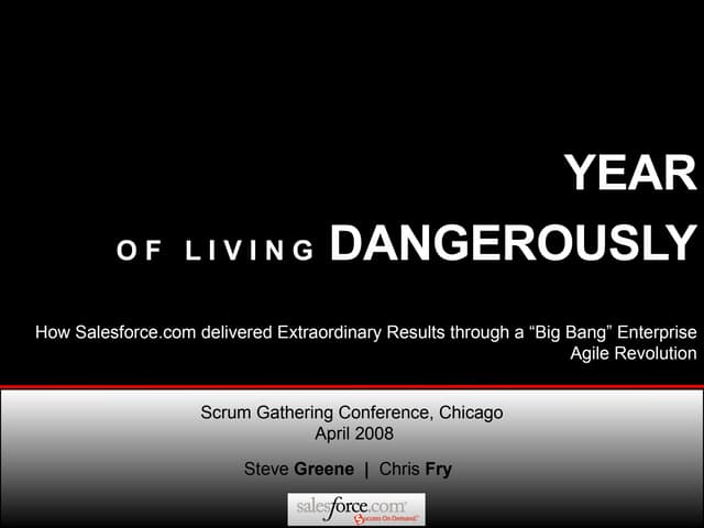 The Year of Living Dangerously: Extraordinary Results for an Enterprise Agile...