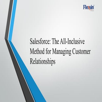 Salesforce: The All-Inclusive Method for Managing Customer Relationships 