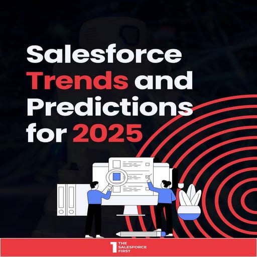 Top 8 Salesforce Trends to Watch in 2025
