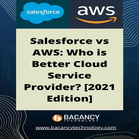 Salesforce vs aws  who is better cloud service provider  [2021 edition]